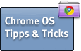 Chrome OS Tipps