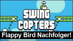 Swing Copters: Das neue Flappy Bird!