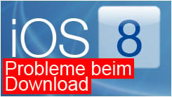 iOS 8 Download Probleme: Aktuell nicht möglich!