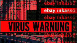 Virus-Warnung: Gefälschte "Ebay Inkasso" Mails!