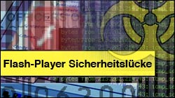 Achtung: Neue Flash Player Sicherheitslücke!