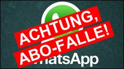 Achtung, neue WhatsApp Abo Abzocke!