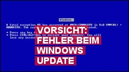 Achtung: Fehler im Windows 10 Update kann zu Bluescreen-Fehler führen!