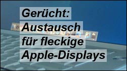 Gerücht: Apple soll MacBook Displays kostenlos tauschen!