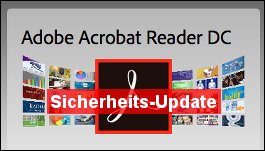 Adobe Acrobat: Dringendes Sicherheits-Update!