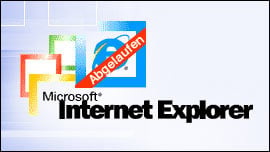 Internet Explorer 8, 9 + 10: Support abgelaufen!