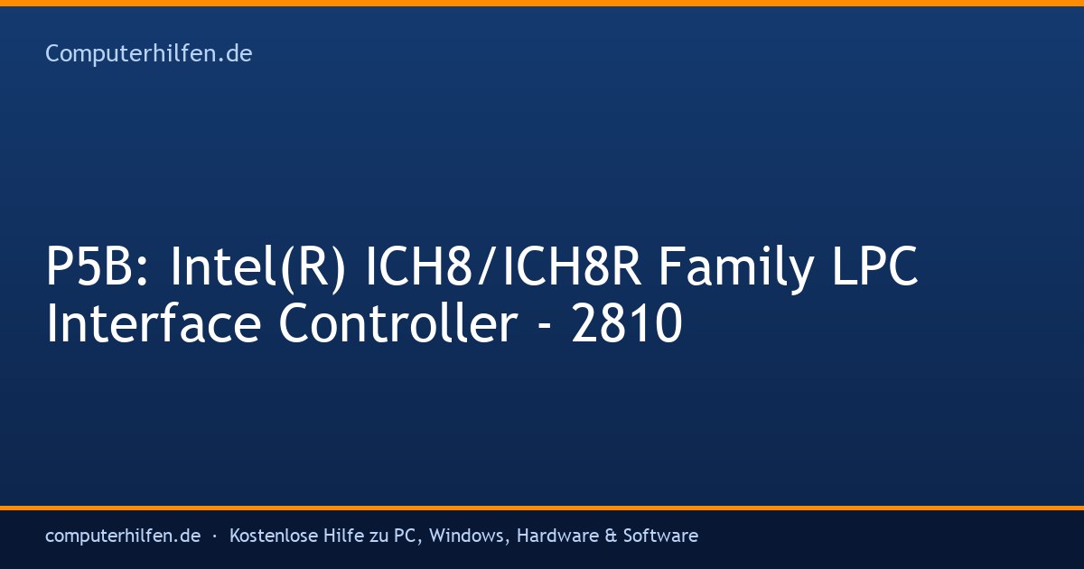 P5B: Intel(R) ICH8/ICH8R Family LPC Interface Controller - 2810