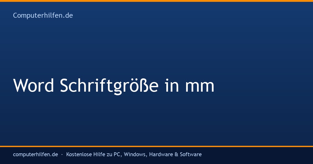 Word Schriftgröße in mm (LindaB.) - Computerhilfen.de